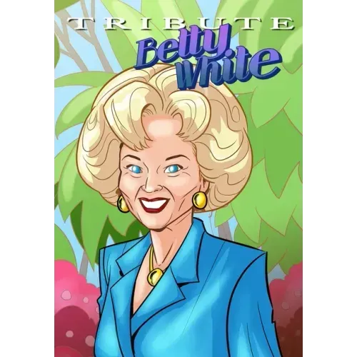 Tribute: Betty White - The Comic Book