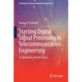 Starting Digital Signal Processing in Telecommunication Engineering: A Laboratory-Based Course