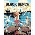 Black Beach: A Community, an Oil Spill, and the Origin of Earth Day