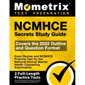 Ncmhce Secrets Study Guide 2024-2025 - Exam Review and Ncmhce Practice Test for the National Clinical Mental Health Counseling Examination: [2nd Editi