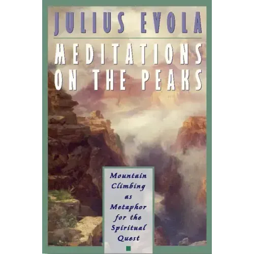 Meditations on the Peaks: Mountain Climbing as Metaphor for the Spiritual Quest