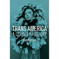 Trans America: A Counter-History