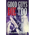 Good Guys Die Too