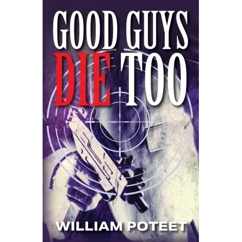 Good Guys Die Too