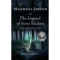 Maxwell Cooper and the Legend of Inini-Makwa