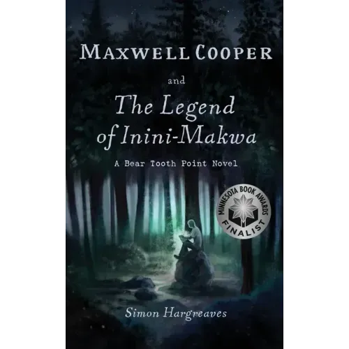 Maxwell Cooper and the Legend of Inini-Makwa
