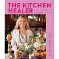 The Kitchen Healer: The Journey to Becoming You