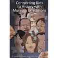 Connecting Kids to History with Museum Exhibitions