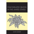 Police-Related Deaths in the United States
