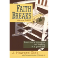 Faith Breaks, Volume 3: Even More Thoughts on Making it a Good Day