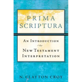 Prima Scriptura: An Introduction to New Testament Interpretation