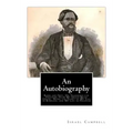 An Autobiography: Bond and Free, Or, Yearnings for Freedom, From My Green Brier House. Being the Story of My Life in Bondage, and My Life in Freedom