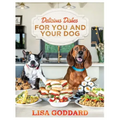 Delicious Dishes for You and Your Dog