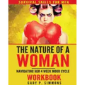 The Nature of a Woman: Navigating Her 4 Week Mood cycle Workbook