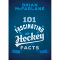 101 Fascinating Hockey Facts