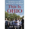 This Is Ohio: The Overdose Crisis and the Front Lines of a New America