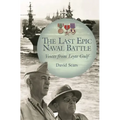 The Last Epic Naval Battle: Voices from Leyte Gulf