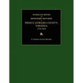 Marriage Bonds and Ministers' Returns of Prince Edward County, Virginia 1754-1810