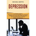 Depression: Activate Your Vagus Nerve With Stimulation and Practical Exercises to Reduce Anxiety and Depression (An Ultimate Guide