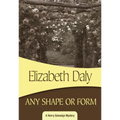 Any Shape or Form