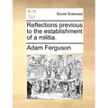 Reflections Previous to the Establishment of a Militia.