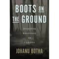 Boots on the Ground: Disaster Response in Canada