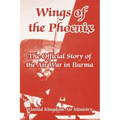 Wings of the Phoenix: The Official Story of the Air War in Burma