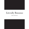 Literally Bananas