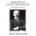 Addresses by Henry Drummond Collection 1