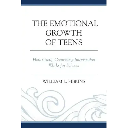 The Emotional Growth of Teens: How Group Counseling Intervention Works for Schools