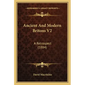 Ancient and Modern Britons V2: A Retrospect (1884)