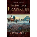 The Battle of Franklin: When the Devil Had Full Possession of the Earth
