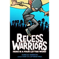 Recess Warriors: Hero Is a Four-Letter Word