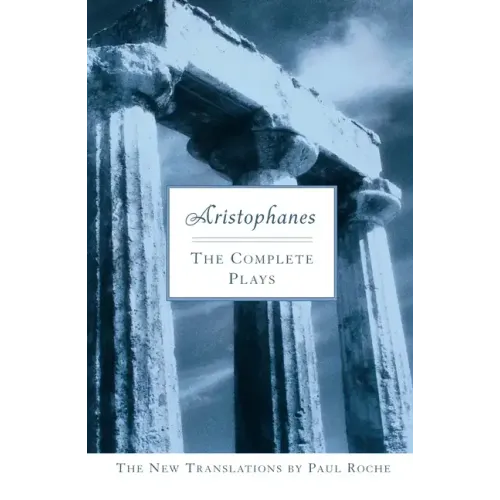 Aristophanes: The Complete Plays