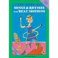 The Book of Songs & Rhymes with Beat Motions: Revised Edition