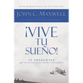 ¡Vive Tu Sueño!: 10 Preguntas Que Te Ayudarán a Verlo Y Obtenerlo
