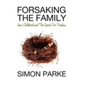 Forsaking the Family