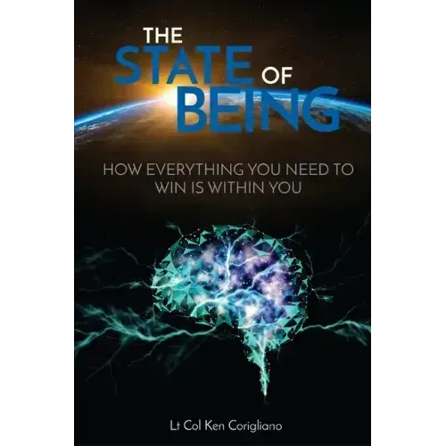 State of Being: How Everything You Need to Win is Within You
