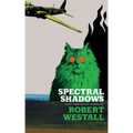 Spectral Shadows: Three Supernatural Novellas (Blackham's Wimpey, The Wheatstone Pond, Yaxley's Cat)