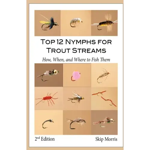 Top 12 Nymphs for Trout Streams: How, When, and Where to Fish Them