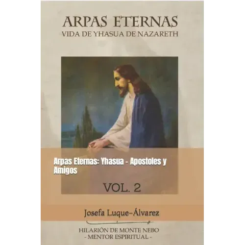 Arpas Eternas: Yhasua - Apostoles y Amigos: VOL. 2