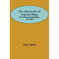 The Adventures of Captain Mago; Or, A Phoenician Expedition, B.C. 1000