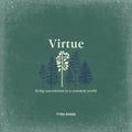 Virtue: Living Uncommon in a Common World