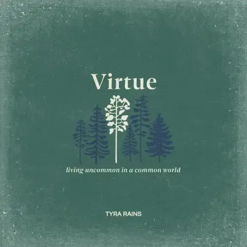 Virtue: Living Uncommon in a Common World