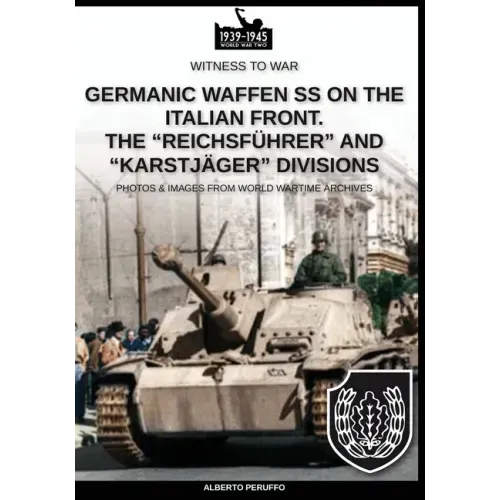 Germanic Waffen SS on the Italian front. The "Reichsführer" and "Karstjäger" divisions"