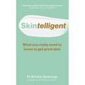 Skintelligent: What You Really Need to Know to Get Great Skin