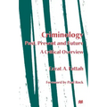 Criminology: Past, Present and Future: A Critical Overview