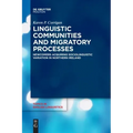 Linguistic Communities and Migratory Processes: Newcomers Acquiring Sociolinguistic Variation in Northern Ireland