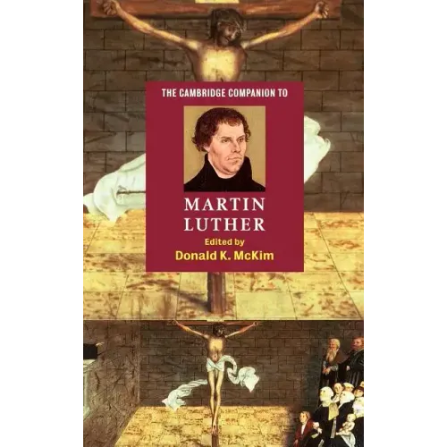 The Cambridge Companion to Martin Luther