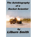 Autobiography Of A Rocket Scientist